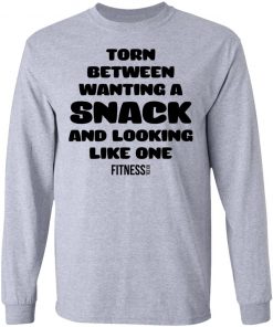 Fitness Torn between wanting a snack and looking like one shirt