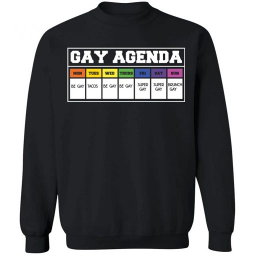 Gay Agenda Be Gay Tacos Brunch Gay Shirt, Long Sleeve, Sweatshirt, Tank Top, Hoodie