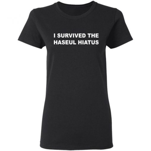 I Survived The Haseul Hiatus Shirt, Long Sleeve, Sweatshirt, Tank Top, Hoodie