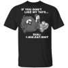 If You Don’t Like My Tats Dial 1800 Eat Shit Shirt, Long Sleeve, Sweatshirt, Tank Top, Hoodie