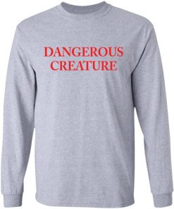 Kyrsten Sinema Dangerous Creature Shirt, Long Sleeve, Sweatshirt, Tank Top, Hoodie