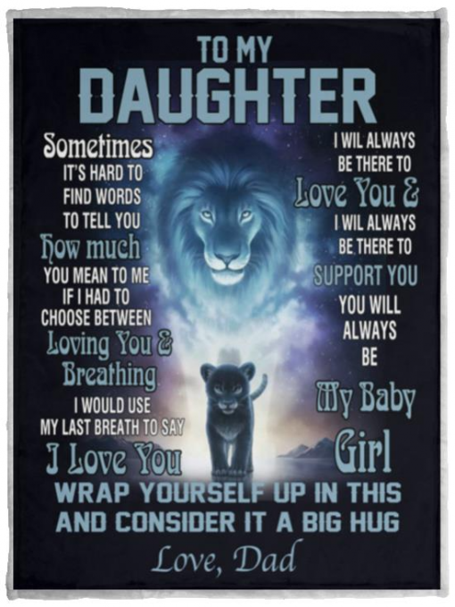 Lions To My Daughter If I Had To Choose Between Loving You and Brea thing I Would Use My Last Breath To Say I Love You Love Dad Fleece Blanket