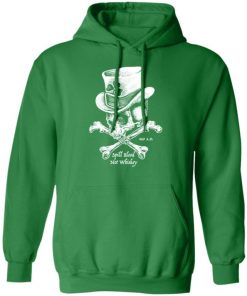 Skull Spill Blood Not Whiskey Irish Shirt, Long Sleeve, Sweatshirt, Tank Top, Hoodie