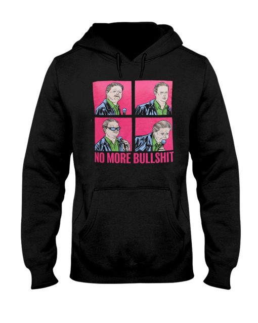 Tim Heidecker No More Bullshit T-Shirt, Long Sleeve, Hoodie