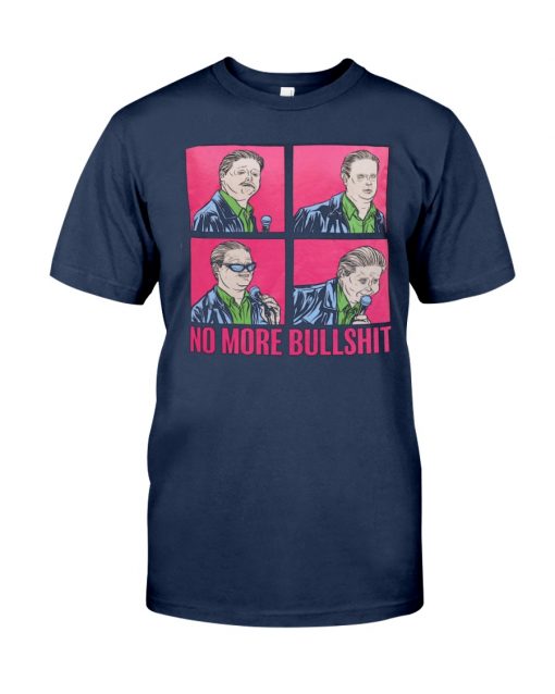 Tim Heidecker No More Bullshit T-Shirt, Long Sleeve, Hoodie