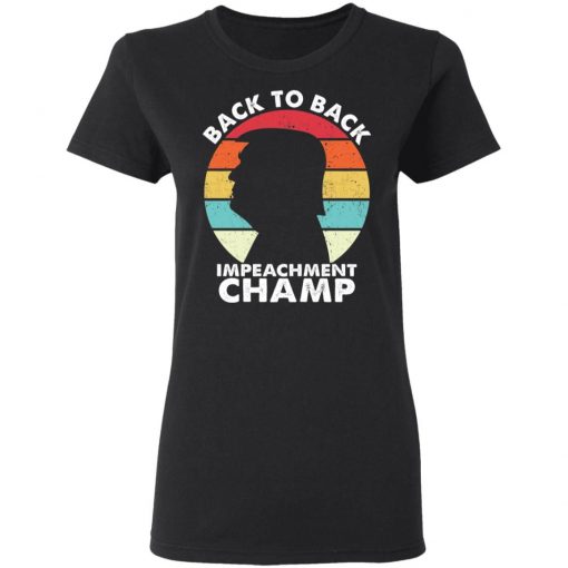 Trump Back to back impeachent champ shirt