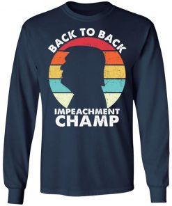 Trump Back to back impeachent champ shirt