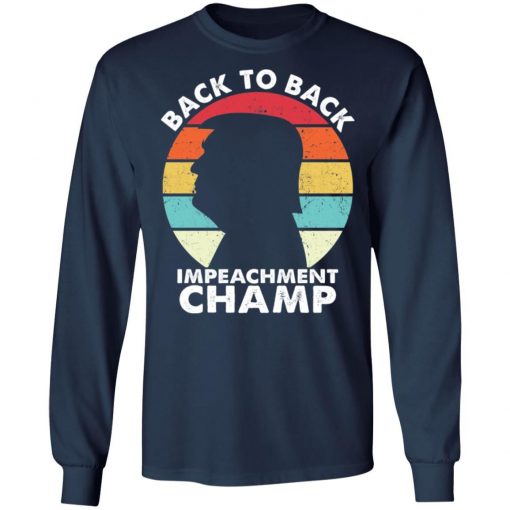 Trump Back to back impeachent champ shirt