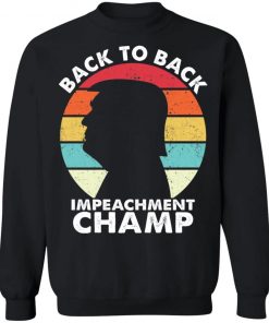 Trump Back to back impeachent champ shirt