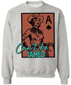 Wild Can't Be Tamed Shirt, Hoodie, Long Sleeve