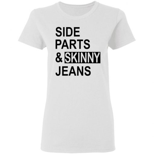 Side Parts And Skinny Jeans Shirt