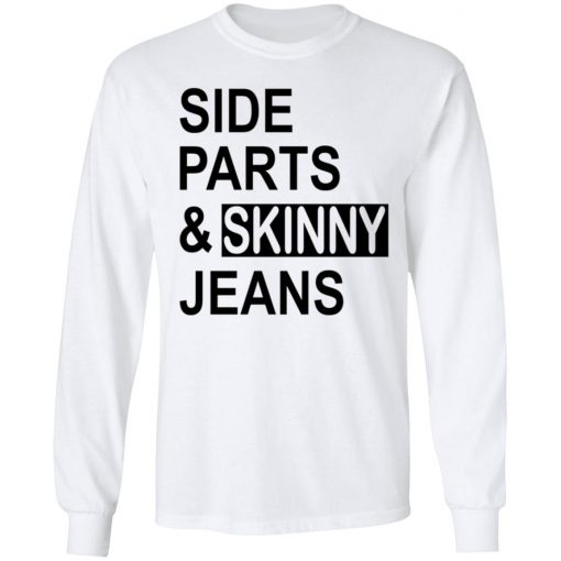 Side Parts And Skinny Jeans Shirt