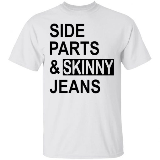 Side Parts And Skinny Jeans Shirt