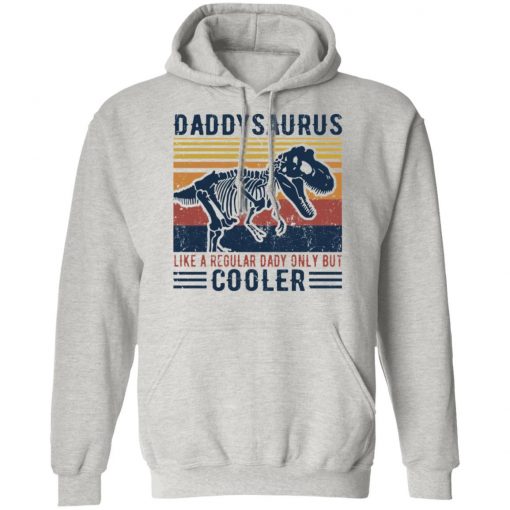 Daddy Saurus Like A Regular Dady Only But Cooler Shirt