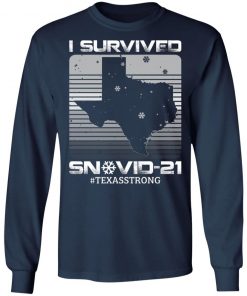 I Survived Snovid-21 Texas Strong Snow Ice Outage T-Shirt – Snow Storm Texas Proud Shirt