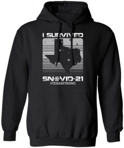 I Survived Snovid-21 Texas Strong Snow Ice Outage T-Shirt – Snow Storm Texas Proud Shirt