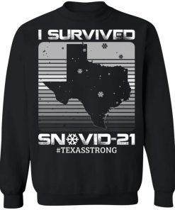 I Survived Snovid-21 Texas Strong Snow Ice Outage T-Shirt – Snow Storm Texas Proud Shirt