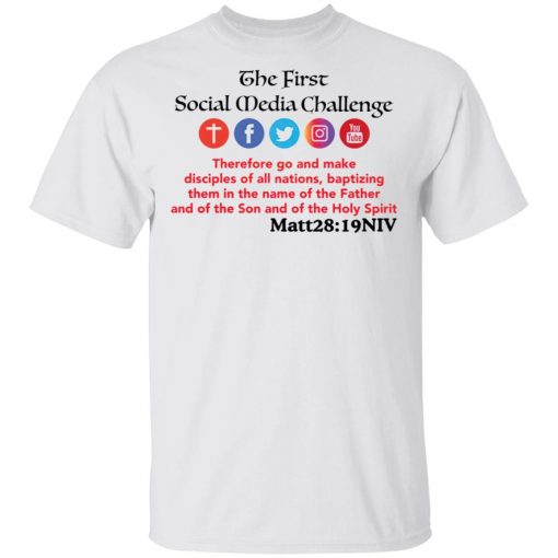 The First Social Media Challenge Shirt