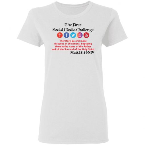 The First Social Media Challenge Shirt