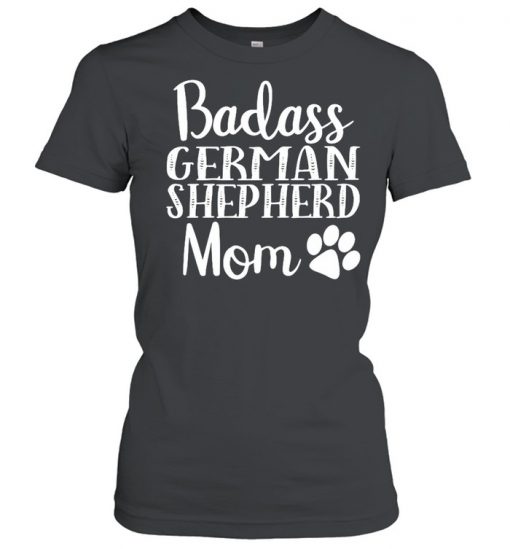 Badass German Shepherd Mom Funny Cute Funny Dog Shirt, Long Sleeve, Sweatshirt, Tank Top, Hoodie