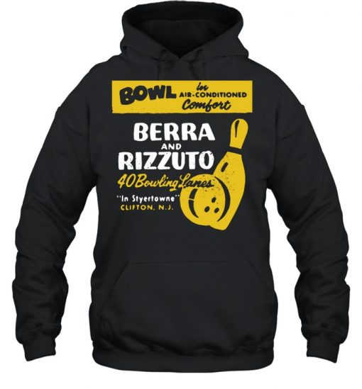 Bowl Berra And Rizzuto 40 Bowling Lanes Shirt, Long Sleeve, Sweatshirt, Tank Top, Hoodie