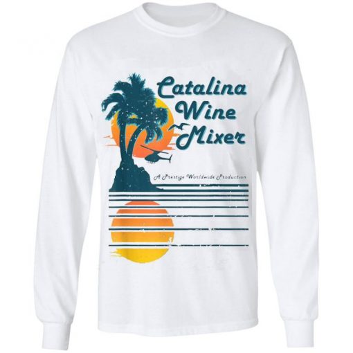 Catalina Mixer Wine Shirt, Long Sleeve, Sweatshirt, Tank Top, Hoodie