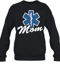 Emt Paramedic Mom My Son Daughter Is An Emt Shirt, Long Sleeve, Sweatshirt, Tank Top, Hoodie