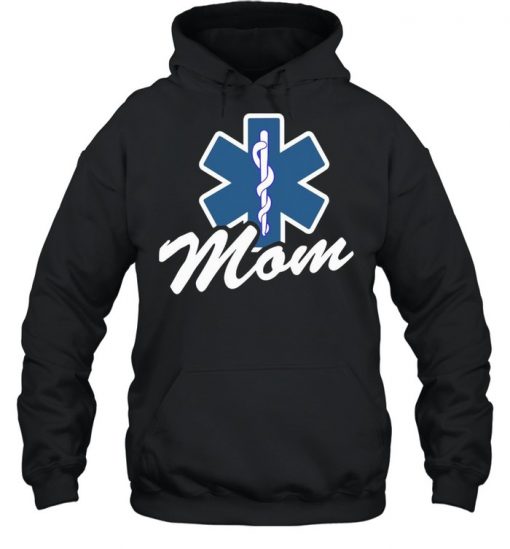 Emt Paramedic Mom My Son Daughter Is An Emt Shirt, Long Sleeve, Sweatshirt, Tank Top, Hoodie