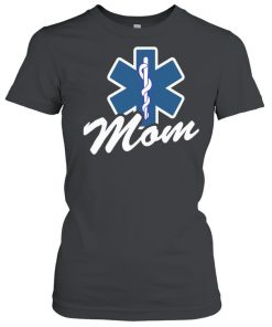 Emt Paramedic Mom My Son Daughter Is An Emt Shirt, Long Sleeve, Sweatshirt, Tank Top, Hoodie