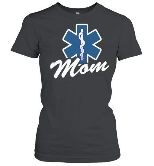 Emt Paramedic Mom My Son Daughter Is An Emt Shirt, Long Sleeve, Sweatshirt, Tank Top, Hoodie