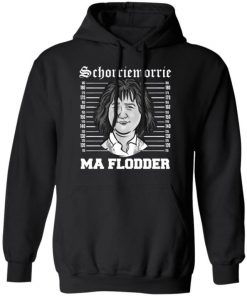 Hair Design Schorriemorrie Ma Flodder Shirt, Long Sleeve, Sweatshirt, Tank Top, Hoodie