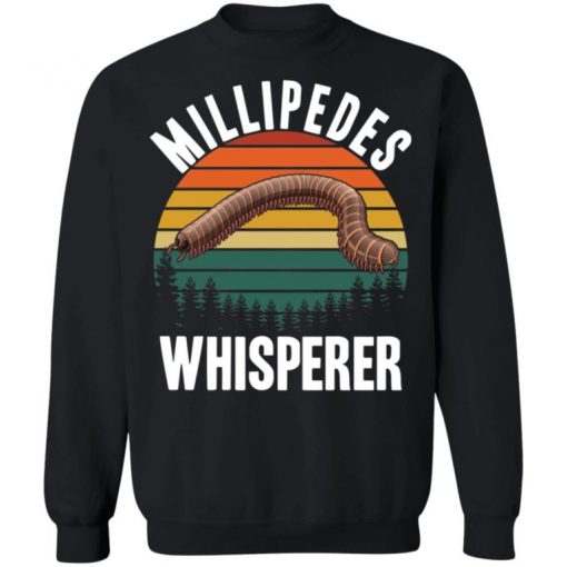 Millipede Whisperer Shirt, Long Sleeve, Sweatshirt, Tank Top, Hoodie