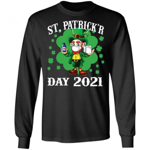 St Patrick’r Day 2021 Shirt, Long Sleeve, Sweatshirt, Tank Top, Hoodie