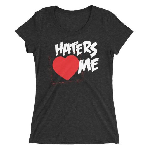 The Miz Haters Love Me Shirt, Long Sleeve, Sweatshirt, Tank Top, Hoodie