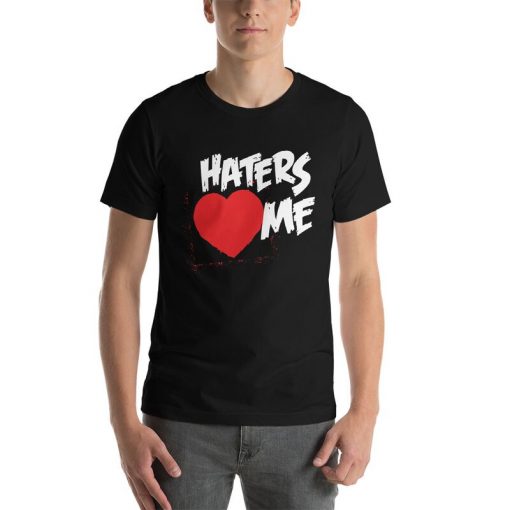 The Miz Haters Love Me Shirt, Long Sleeve, Sweatshirt, Tank Top, Hoodie