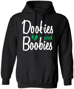 Doobies and boobies shirt