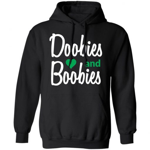 Doobies and boobies shirt