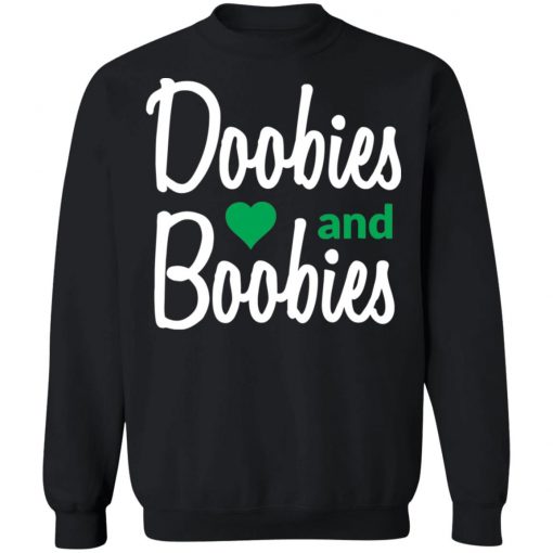 Doobies and boobies shirt