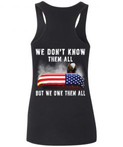 Eagle 4th of 7 we don’t know them all but we owe them all shirt