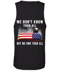 Eagle 4th of 7 we don’t know them all but we owe them all shirt