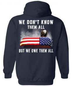 Eagle 4th of 7 we don’t know them all but we owe them all shirt