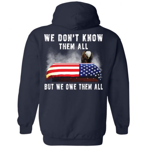 Eagle 4th of 7 we don’t know them all but we owe them all shirt