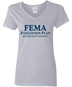 Fema evacuation plan run mother fucker run shirt