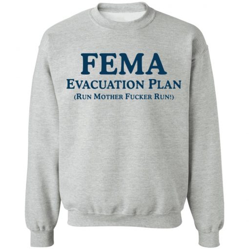 Fema evacuation plan run mother fucker run shirt