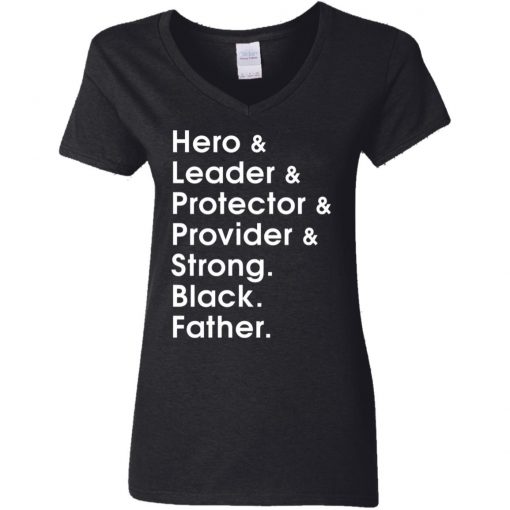 Hero leader protector provider strong Black Father shirt