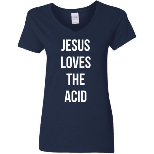 Jesus loves the acid shirt