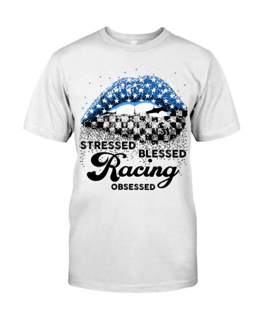 Stressed blessed racing obsessed T-Shirt