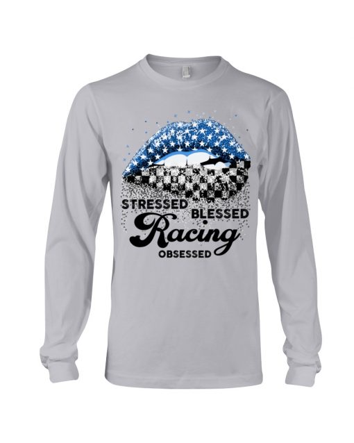 Stressed blessed racing obsessed T-Shirt