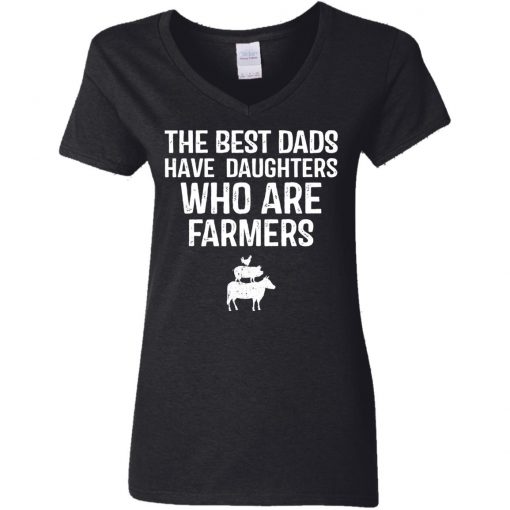 The best dads have daughters who are farmers shirt