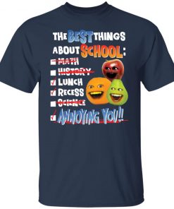 The best things about school math history lunch recess science annoying you shirt